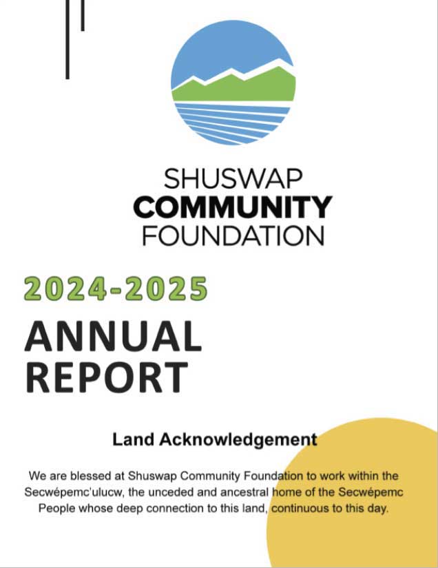 2024 - 2025 Shuswap Community Foundation Community Report